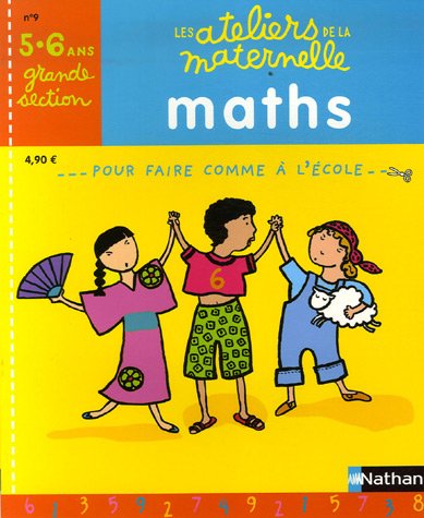Maths Grande Section maternelle : 5-6 Ans
