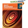Java 6 Illuminated: An Active Learning Approach (Jones and Barlett Illuminated)