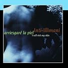 Arriesgar� La Piel (I will Risk My Skin)