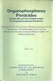 Organophosphorus pesticides : criteria (dose-effect relationships) for organophosphorus pesticides : report of a Working Group of Experts prepared for the Commission of the European Communities, Direc