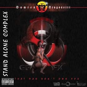 Stand Alone Complex (That Man Don't Own You) [Explicit]