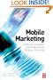 Mobile Marketing: Achieving Competitive Advantage Through Wireless Technology