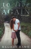 To Live Again (The Living Series Book 1)