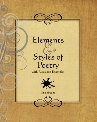 Elements and Styles of Poetry: with Rules and Examples