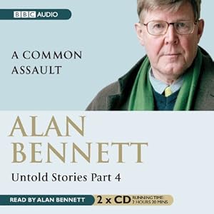 Common Assault - Alan Bennett