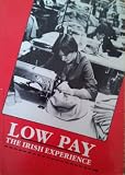 Low pay : the Irish experience : papers from the National Conference on Low Pay, organized by the Irish Congress of Trade Unions, and held in Dublin on December 13,1989