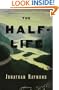 The Half-Life: A Novel