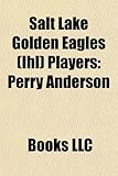 Salt Lake Golden Eagles (Ihl) Players-