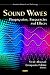 Sound Waves: Propagation, Frequencies and Effects (Acoustics Research and Technology)