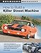 How to Build a Killer Street Machine (Motorbooks Workshop)