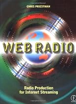 Web Radio: Radio Production for Internet Streaming