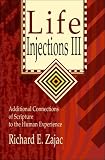 Life Injections III: Additional Connections of Scripture to the Human Experience