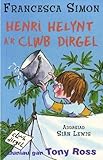 Henri helynt a'r clwb dirgel