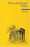 Briefe: Auswahl - Plinius der J&uuml;ngere