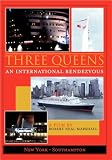 Three Queens - An International Rendezvous
