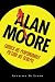 Alan Moore: Comics as Performance, Fiction as Scalpel (Great Comics Artists Series)