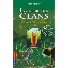 La guerre des clans, Tome 1 : Retour � l'�tat sauvage