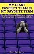 My Least Favorite Team is My Favorite Team