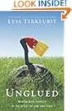 Unglued: Making Wise Choices in the Midst of Raw Emotions