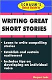 Schaums Quick Guide to Writing Great Short Stories