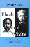 Black and White: A Song That is a Story About Freedom to go to School Together
