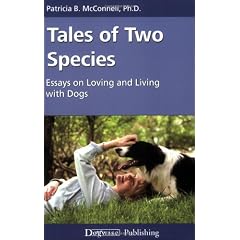 Tales of Two Species - Essays on Loving and Living with Dogs