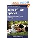 Tales of Two Species: Essays on Loving and Living with Dogs