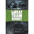The Great Train Robbery: History-Making Heist (True Crime)