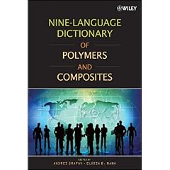 【クリックで詳細表示】Nine-Language Dictionary of Polymers and Composites： Andrei Grafov， Eloisa B. Mano： 洋書