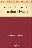 Selected Sermons of Jonathan Edwards