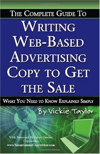 The Complete Guide to Writing Web-Based Advertising