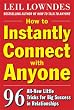 How to Instantly Connect with Anyone: 96 All-New Little Tricks for Big Success in Relationships