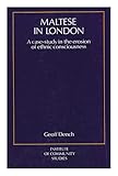 Maltese in London : a case-study in the erosion of ethnic consciousness