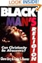 Black Man's Religion: Can Christianity Be Afrocentric?