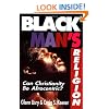 Black Man's Religion: Can Christianity Be Afrocentric?