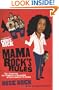 Mama Rock's Rules: Ten Lessons for Raising a Houseful of Successful Children