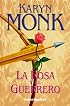 Rosa y el guerrero, La