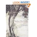 Arthur Rackham: A Life with Illustration