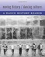 Moving History/Dancing Cultures: A Dance History Reader