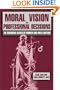 Moral Vision and Professional Decisions: The Changing Values of Women and Men Lawyers