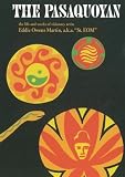 The Pasaquoyan: The life and works of visionary artist Eddie Owens Martin, a.k.a. "St. EOM"