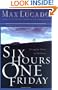 Six Hours One Friday: Living in the Power of the Cross (Chronicles of the Cross)