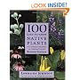 100 Easy-To-Grow Native Plants: For American Gardens in Temperate Zones