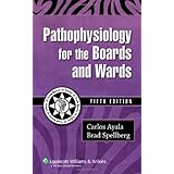 Pathophysiology for the Boards and Wards (Boards and Wards Series)
