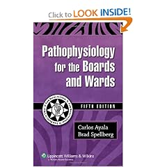 Pathophysiology for the Boards and Wards (Boards and Wards Series) by Carlos Ayala and Brad Spellberg