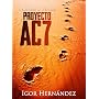 Proyecto AC7 (aventura y misterio futurista) de Igor Hern�ndez P�rez