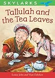 Tallulah and the tea leaves