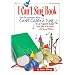 The I Can't Sing Book: For Grown-ups Who Can't Carry a Tune in a Paper Bag but Want to do Music with Young Children