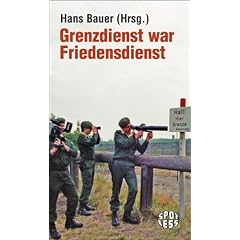 Grenzdienst war Friedensdienst: Der 13. August 1961. Ursachen und Folgen des Mauerbaus