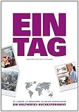 EIN TAG - Ein weltweites Buchexperiment: 23 L&auml;nder, 50 Menschen, 50 wahre Geschichten - Hans Kel&eacute;n, Meik K&uuml;st
